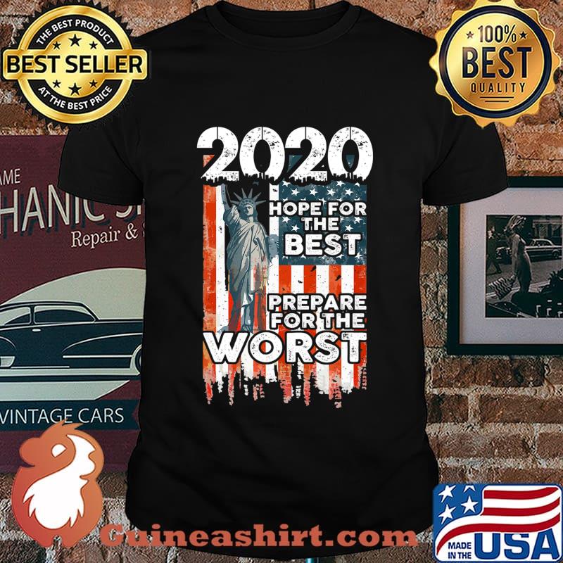 2020 Hope For The Best, Prepare For Worst - Humor Gift T-Shirt