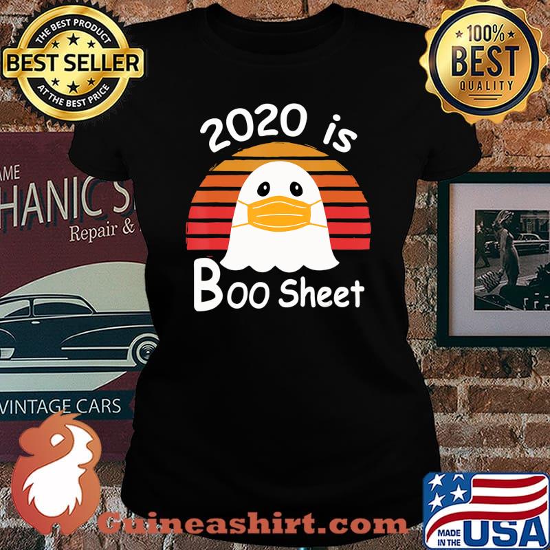 2020 is Boo Sheet Ghost Mask Funny Gift T-Shirt Laides tee