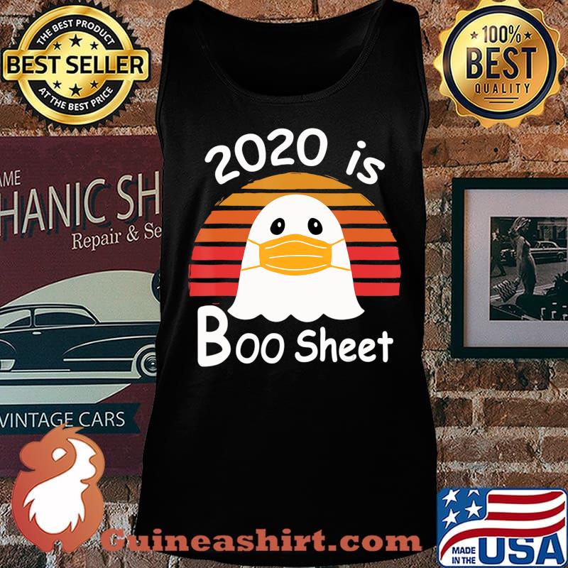 2020 is Boo Sheet Ghost Mask Funny Gift T-Shirt Tank top