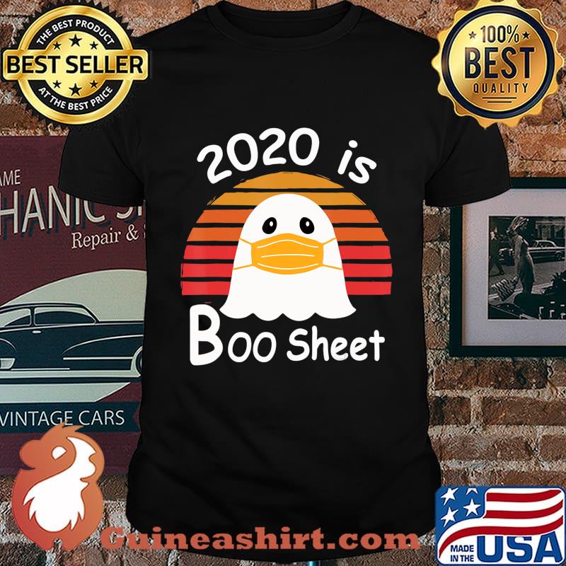 2020 is Boo Sheet Ghost Mask Funny Gift T-Shirt