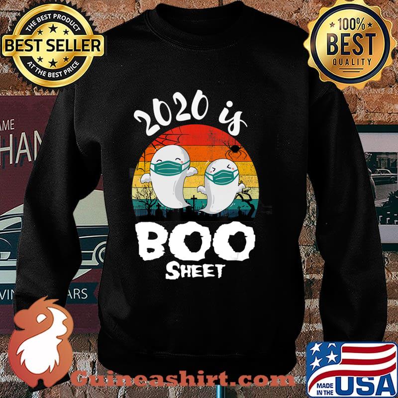 2020 Is Boo Sheet Halloween Ghost Wear Mask T-Shirt Sweater