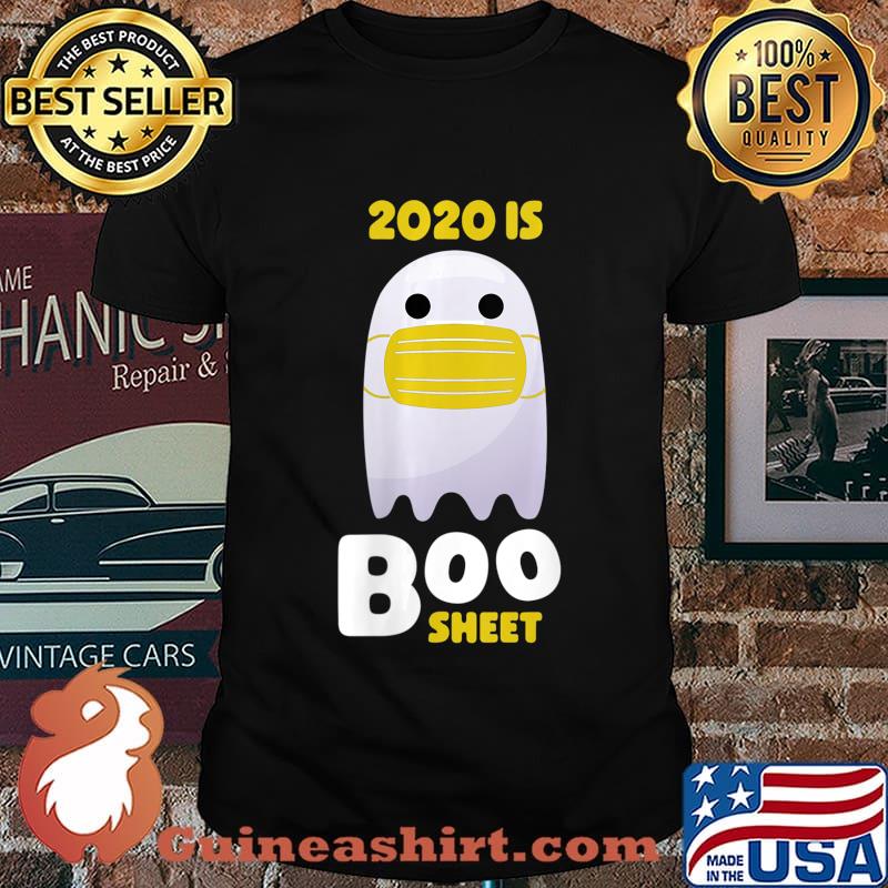2020 Is Bullshit Halloween Boo Sheet Ghost Shirt