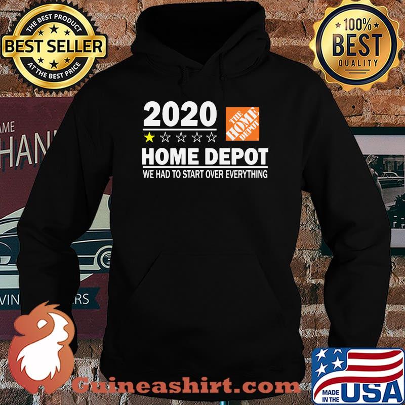 2020 the home depot we had to start over everything star s Hoodie