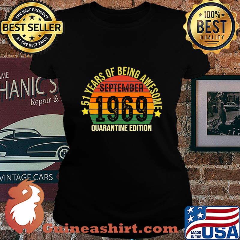 51 Years Of Being Awesome September 1969 Quarantine Birthday T-Shirt Laides tee