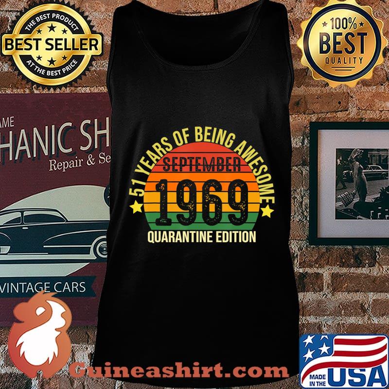 51 Years Of Being Awesome September 1969 Quarantine Birthday T-Shirt Tank top