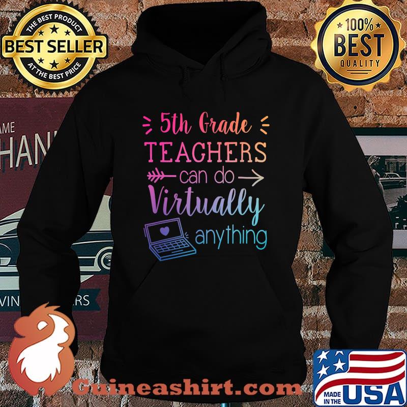 5th Grade Teachers Can Do Virtually Anything Back To School T-Shirt Hoodie