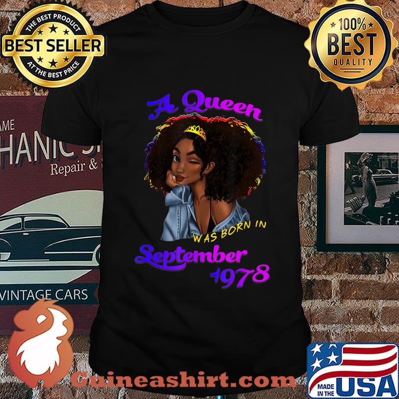 A Queen Was Born in September 1978 42nd Birthday Gift Funny T-Shirt