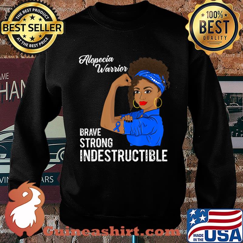 Alopecia Warrior Indestructible Survivor Awareness Gift T-Shirt Sweater