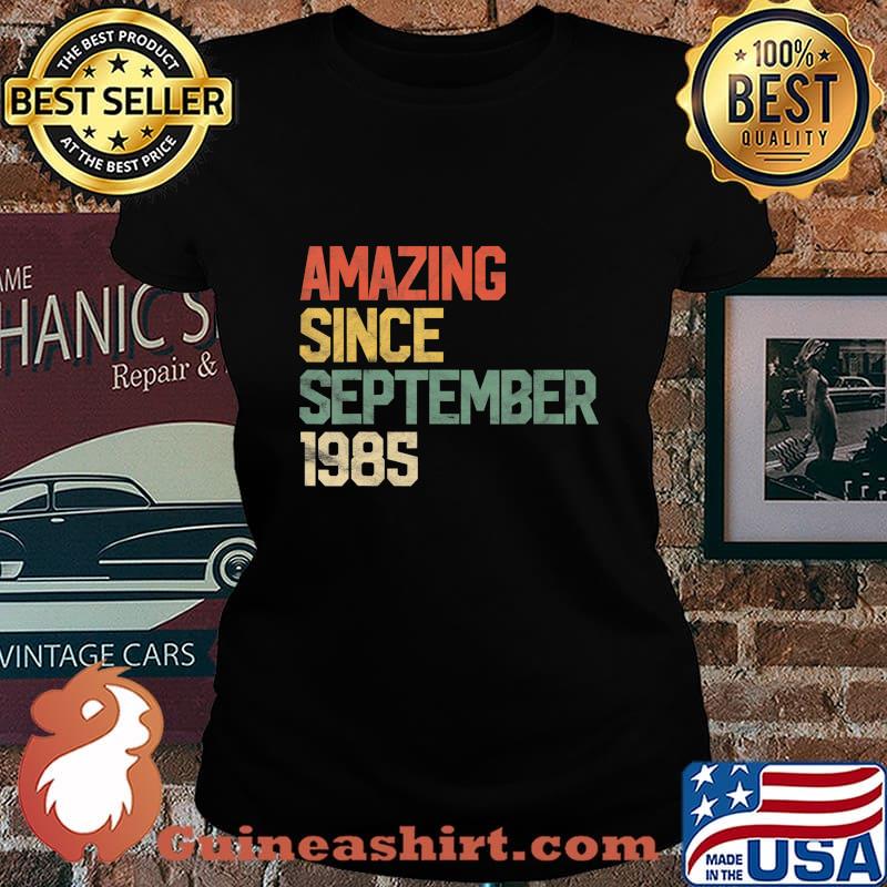 Amazing Since September 1985 35th Birthday Gift 35 Year Old T-Shirt Laides tee