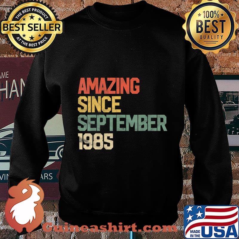 Amazing Since September 1985 35th Birthday Gift 35 Year Old T-Shirt Sweater