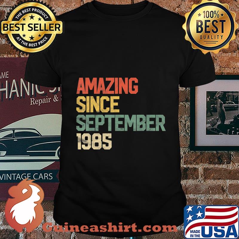 Amazing Since September 1985 35th Birthday Gift 35 Year Old T-Shirt