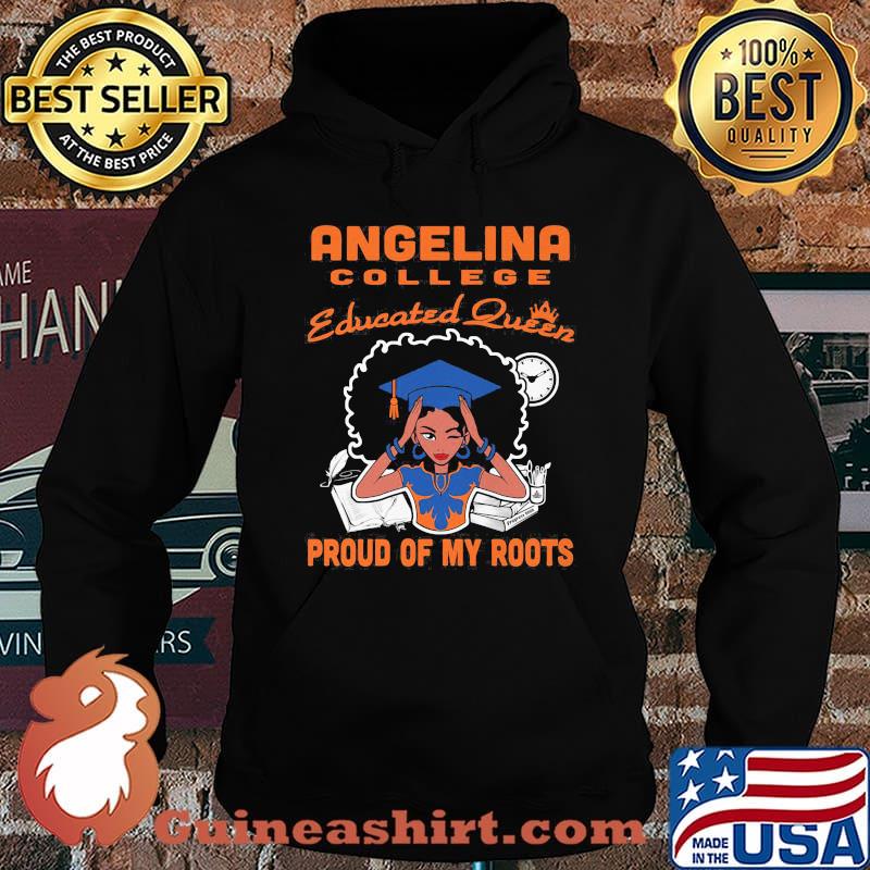 Angelina college educated queen proud of my roots s Hoodie