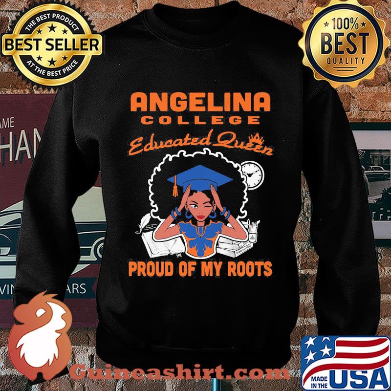 Angelina college educated queen proud of my roots s Sweater