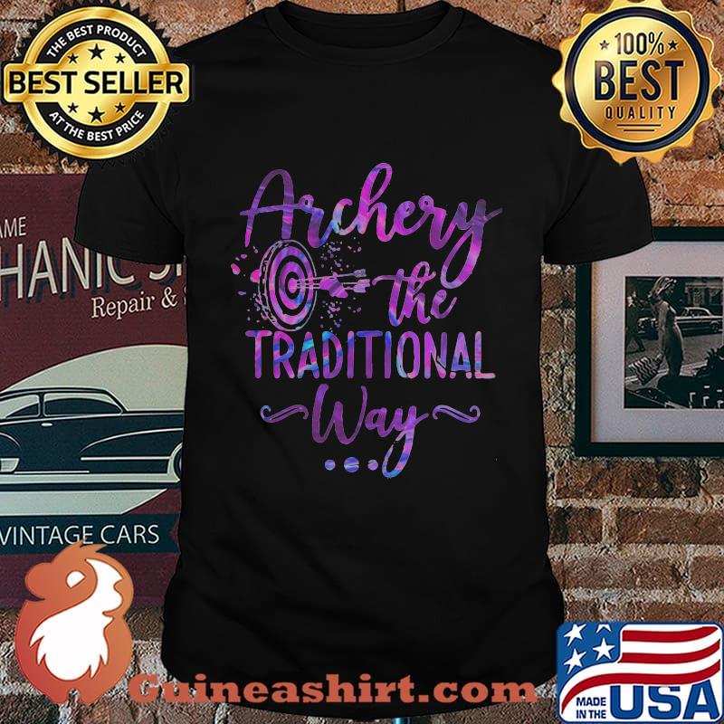 Archery the traditional way shirt