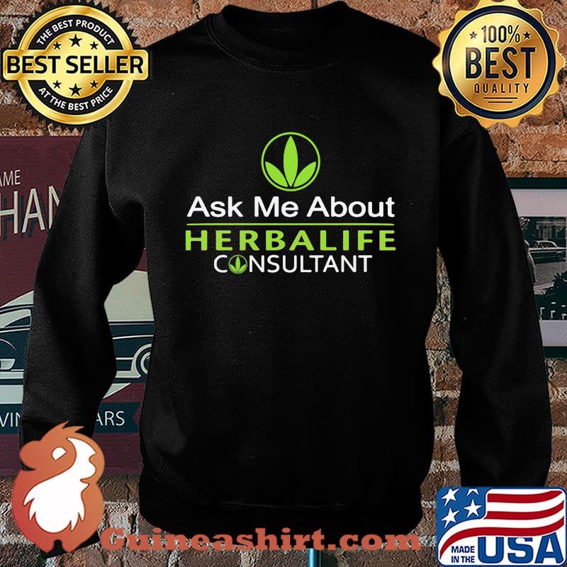 Ask me about herbalife consultant s Sweater