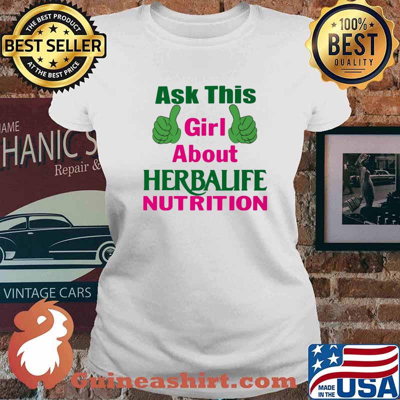 Ask this girl about herbalife nutrition s Ladies tee