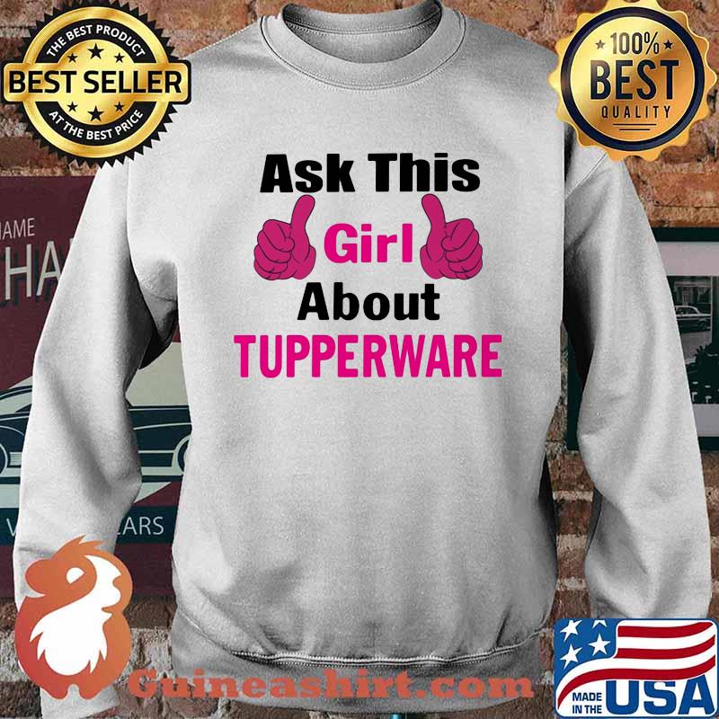 Ask this girl about tupperware independent consultant s Sweater