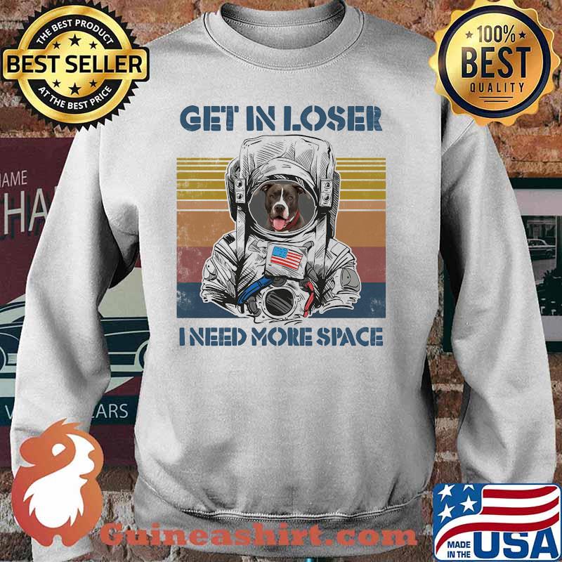 Astronaut boxer get in loser i need more space vintage retro s Sweater