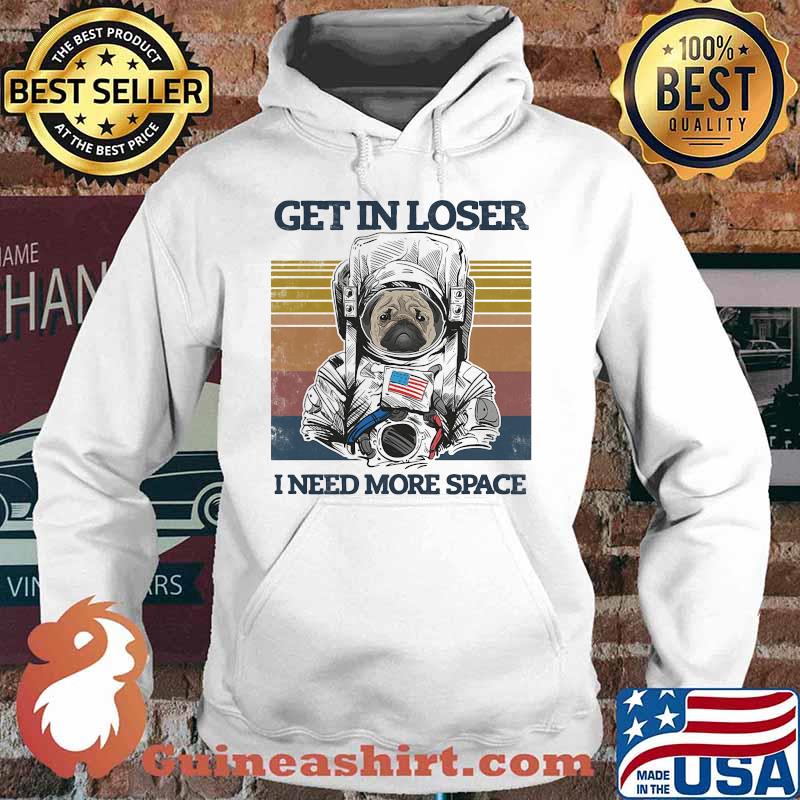Astronaut bulldogs get in loser i need more space vintage retro s Hoodie
