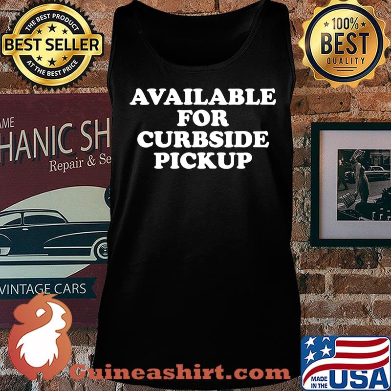 Available For Curbside Pickup Retro Vintage T-Shirt Tank top
