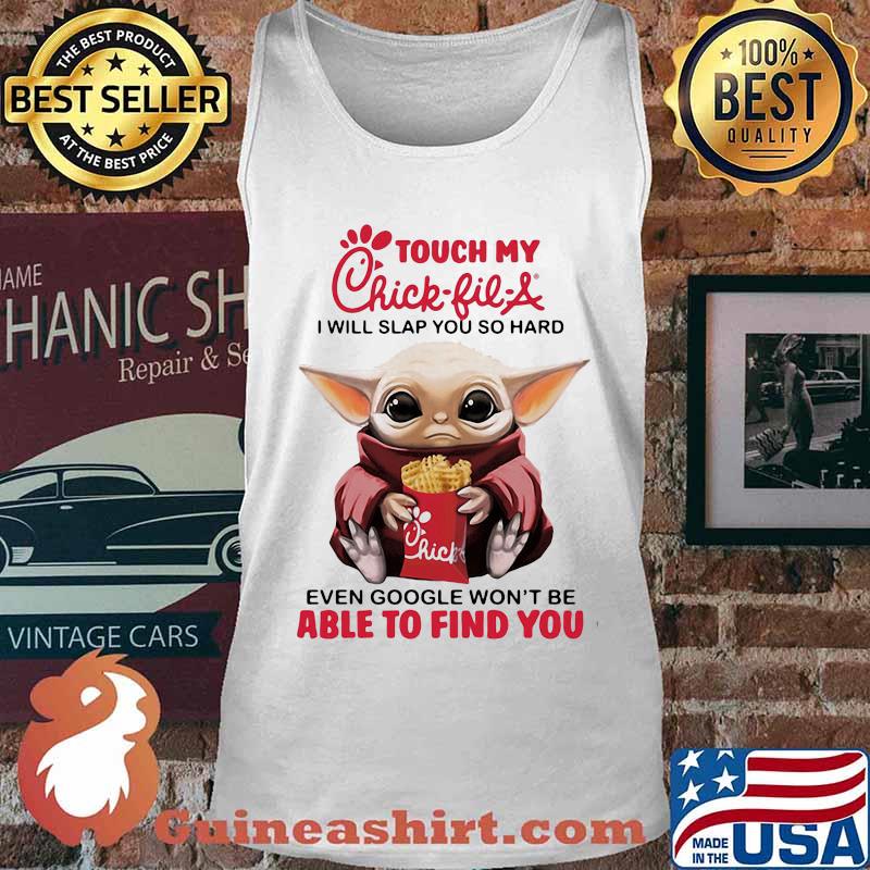 Baby yoda touch my chick-fil-a i will slap you so hard even google won't be able to find you s Tank top