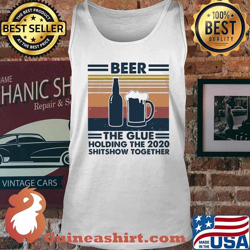 Beer the glue holding this 2020 shitshow together vintage retro s Tank top