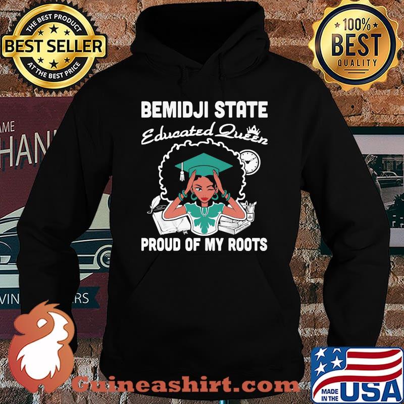 Bemidji state educated queen proud of my roots s Hoodie