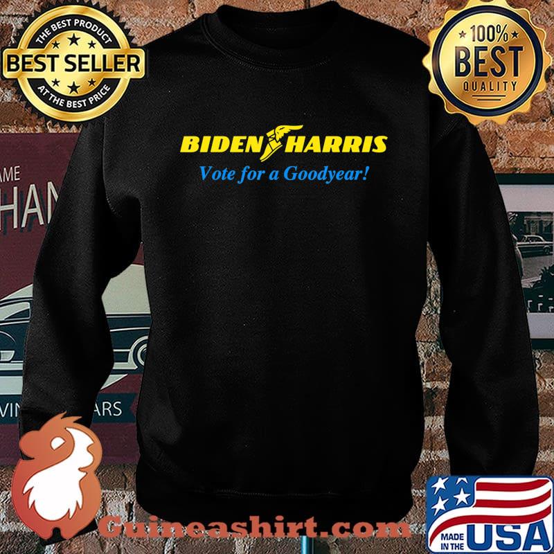 Biden Harris Vote for a Good-year Funny Anti-Trump Good Year T-Shirt Sweater