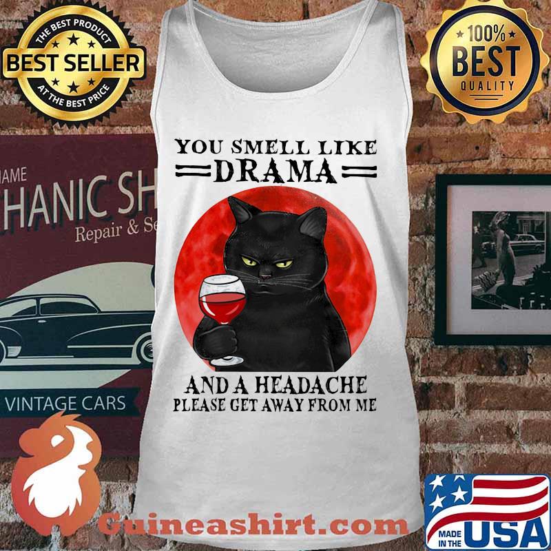 Black cat drink wine you smell like drama and a headache please get away from me sunset s Tank top