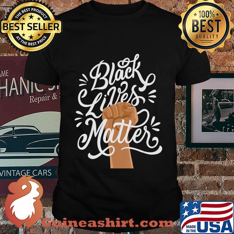 Black Lives Matter African American Protest Racism BLM T-Shirt
