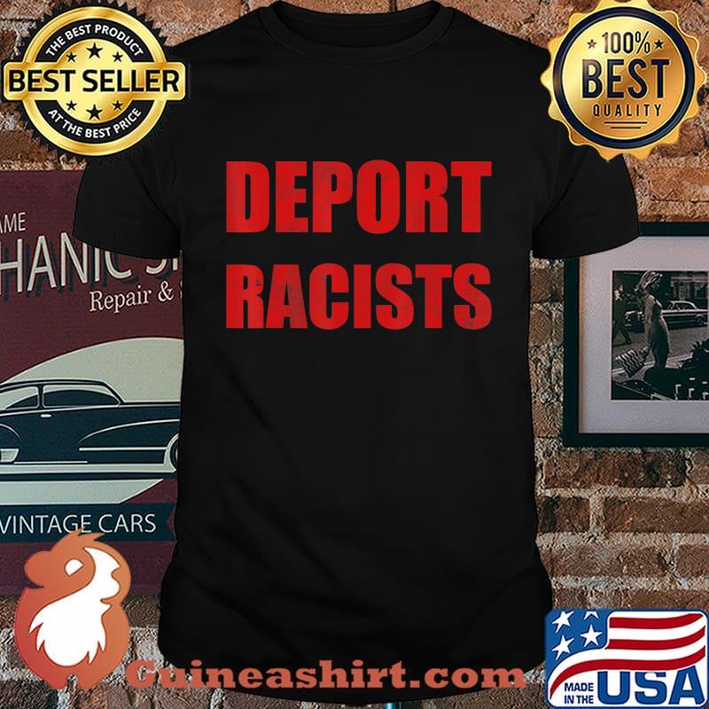 BLM Deport Racists 2020 Anti Racism Black Lives Matter T-Shirt