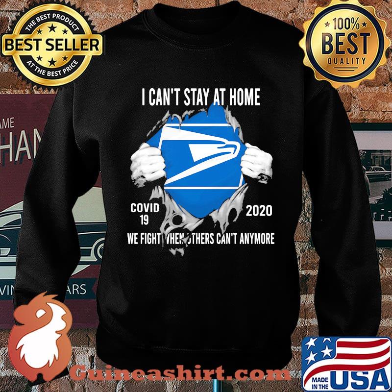 Blood insides united states postal service i can't stay at home covid-19 2020 we fight when others can't anymore s Sweater