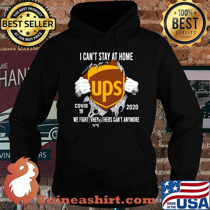 Blood insides ups i can't stay at home covid-19 2020 we fight when others can't anymore s Hoodie