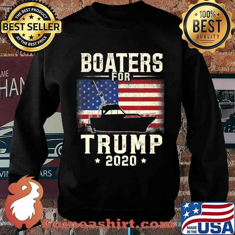 Boaters For Trump 2020 Funny Election Gift Boating Boater T-Shirt Sweater