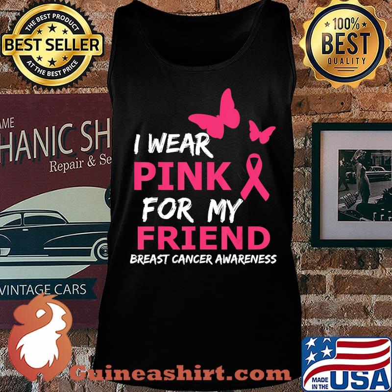 Breast Cancer I Wear Pink for my Friend Heart Ribbon T-Shirt Tank top