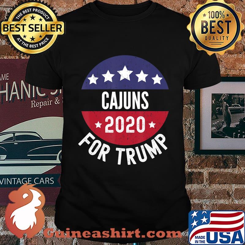 Cajuns For Trump 2020, Presidential Election T-Shirt