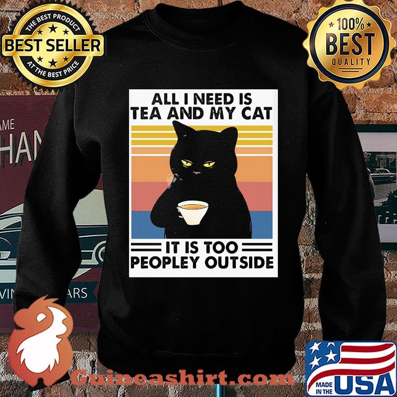 Cat all i need is tea and my cat it is too peopley outside vintage retro s Sweater