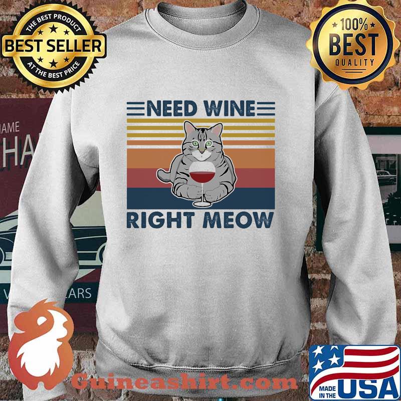Cat need wine right meow vintage retro s Sweater
