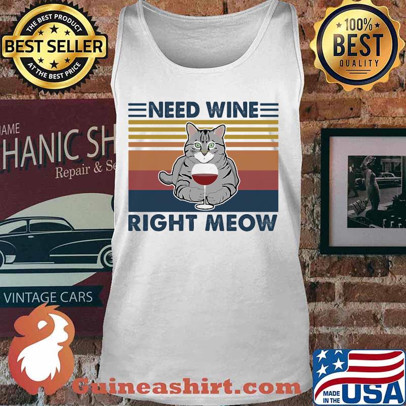 Cat need wine right meow vintage retro s Tank top
