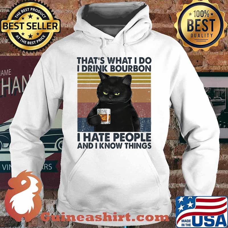 Cat that's what i do i drink bourbon i hate people and i know things vintage retro white s Hoodie