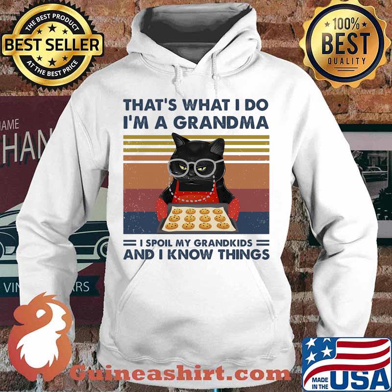 Cat that's what i do i'm a grandma i spoil my grandkids and i know things vintage retro s Hoodie