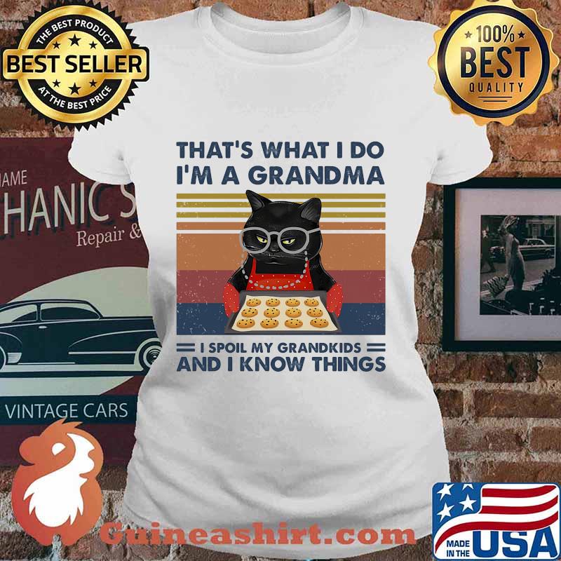Cat that's what i do i'm a grandma i spoil my grandkids and i know things vintage retro s Ladies tee