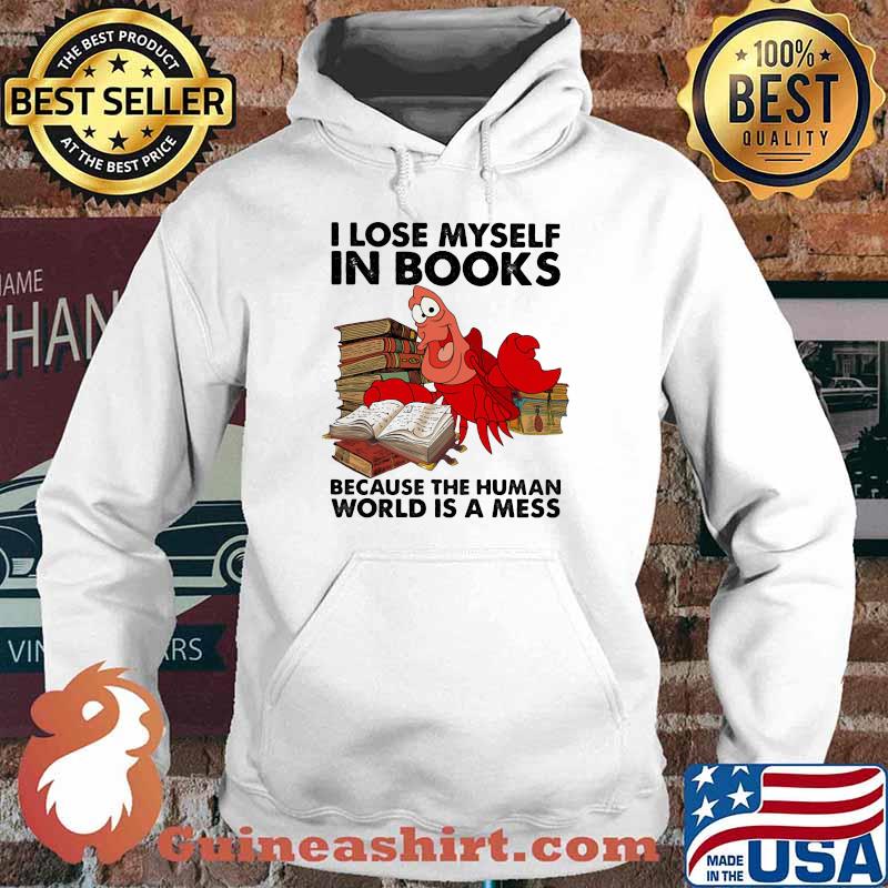 Crab i lose myself in books because the human world is a mess s Hoodie