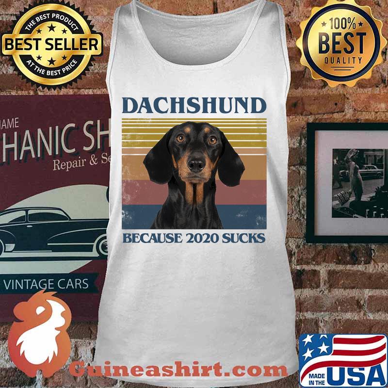 Dachshund because 2020 sucks vintage retro s Tank top
