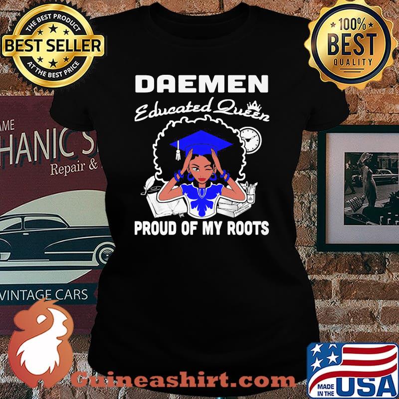 Daemen educated queen proud of my roots s Laides tee