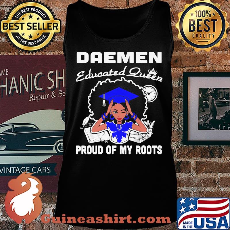 Daemen educated queen proud of my roots s Tank top
