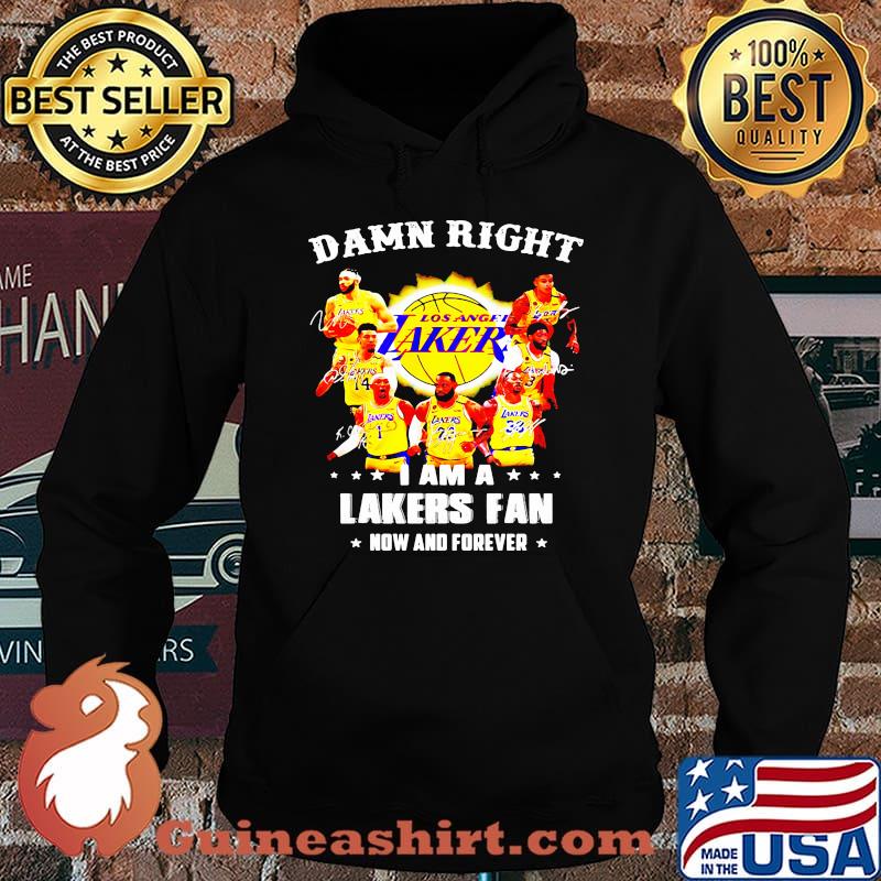 Damn right i am a los angeles lakers storm fan now and forever stars signatures s Hoodie