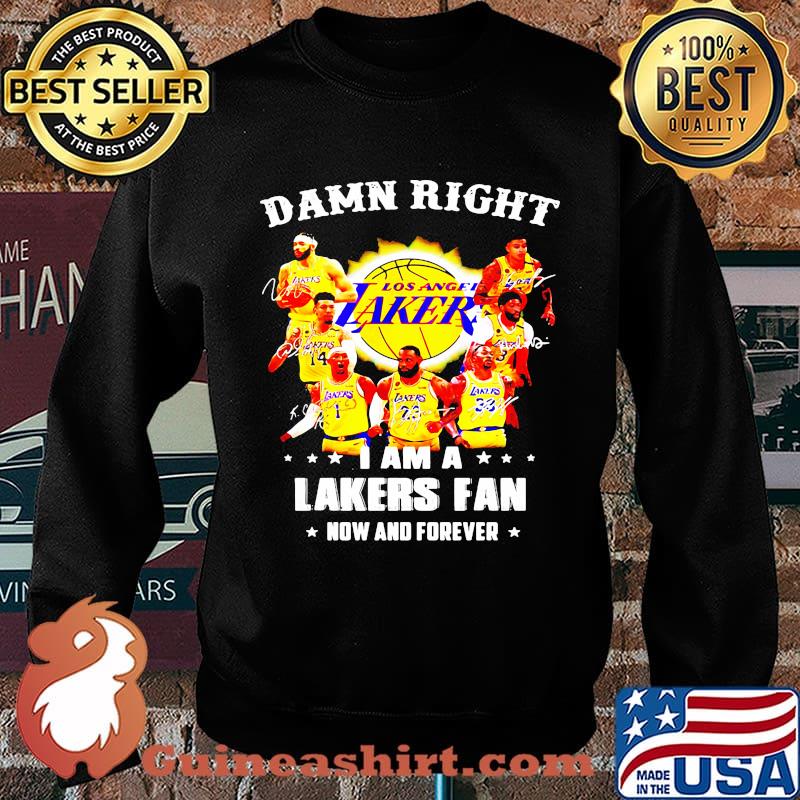 Damn right i am a los angeles lakers storm fan now and forever stars signatures s Sweater