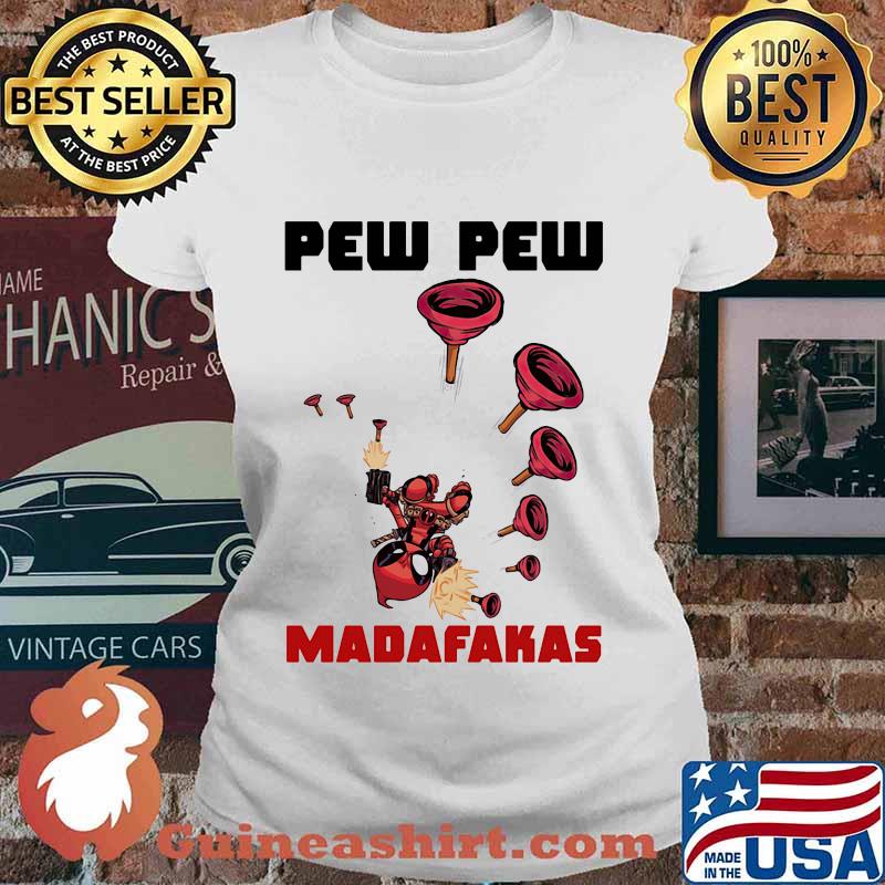 Deadpool pew pew madafakas s Ladies tee