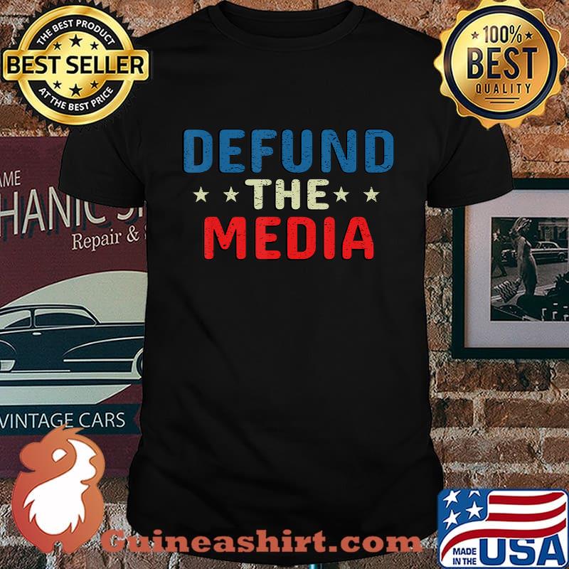 defund the media tshirt Presidential Election 86453112 USA T-Shirt